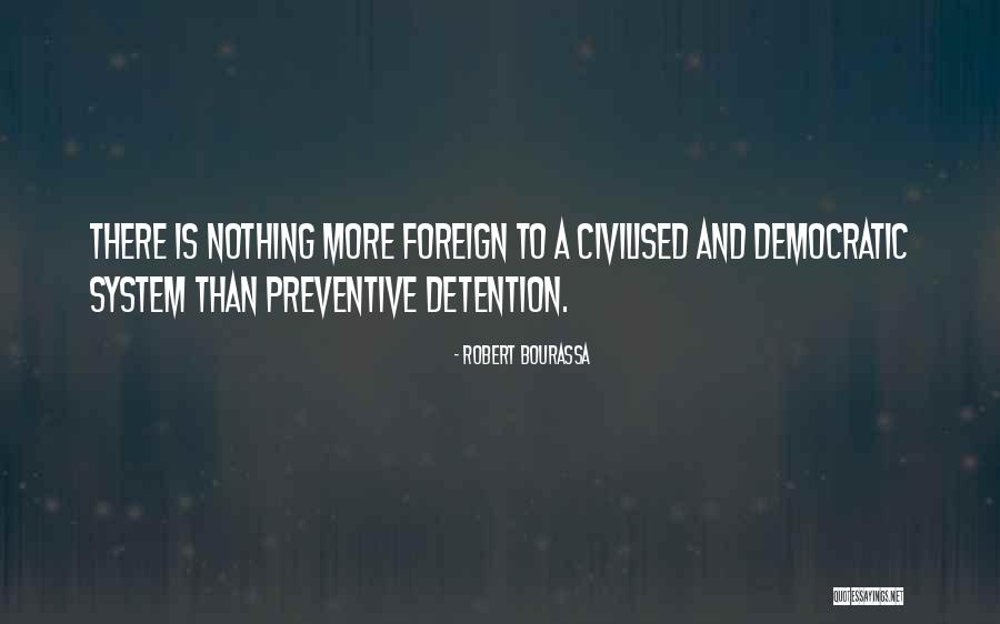 Preventive Quotes By Robert Bourassa Preventive Quotes By Robert Bourassa