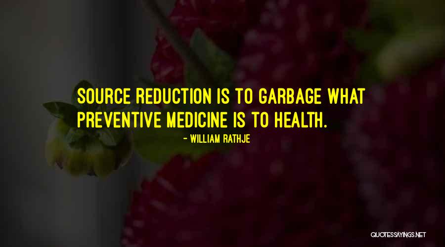 Preventive Quotes By William Rathje Preventive Quotes By William Rathje