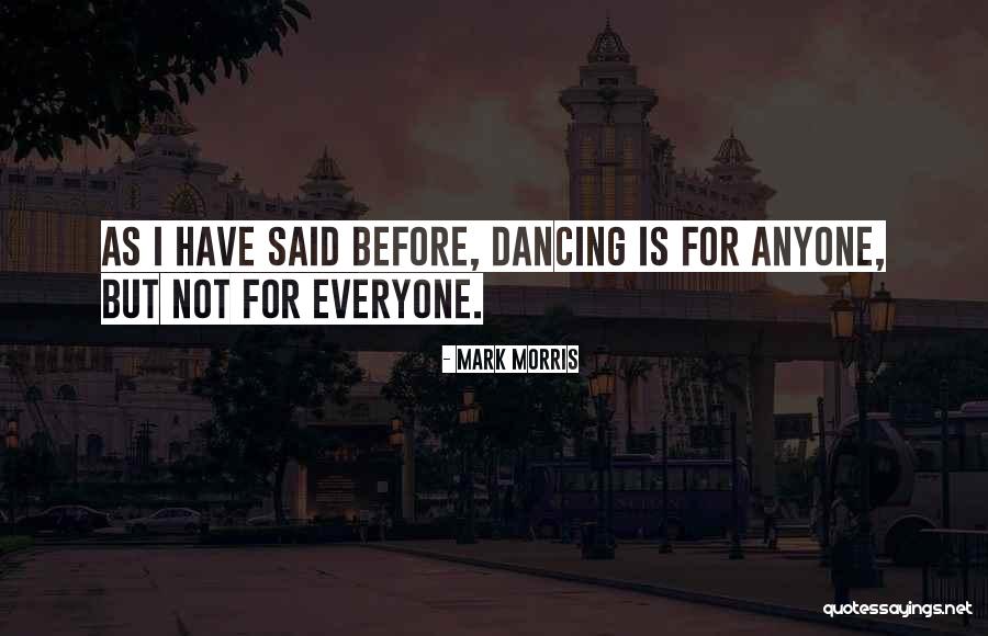 Previewers Quotes By Mark Morris Previewers Quotes By Mark Morris
