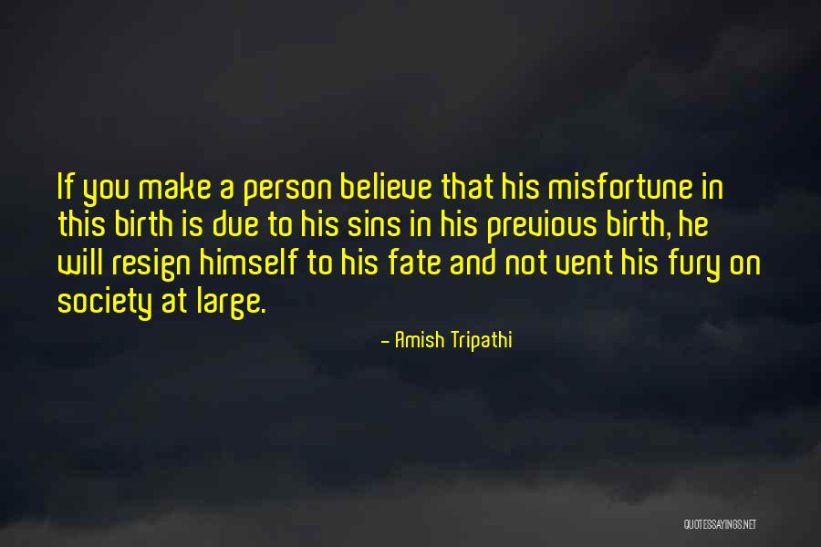 Previous Birth Quotes By Amish Tripathi Previous Birth Quotes By Amish Tripathi