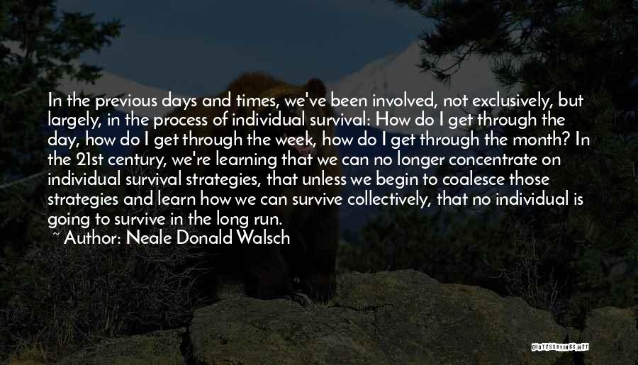 Previous Days Quotes By Neale Donald Walsch