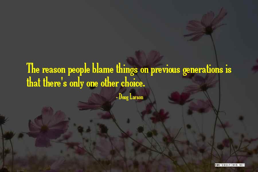 Previous Generations Quotes By Doug Larson Previous Generations Quotes By Doug Larson