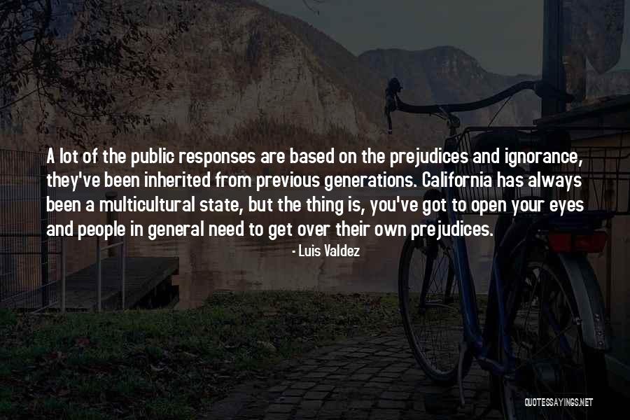 Previous Generations Quotes By Luis Valdez Previous Generations Quotes By Luis Valdez