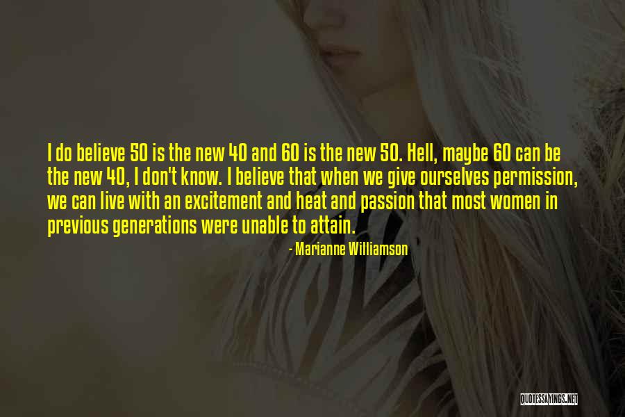 Previous Generations Quotes By Marianne Williamson Previous Generations Quotes By Marianne Williamson