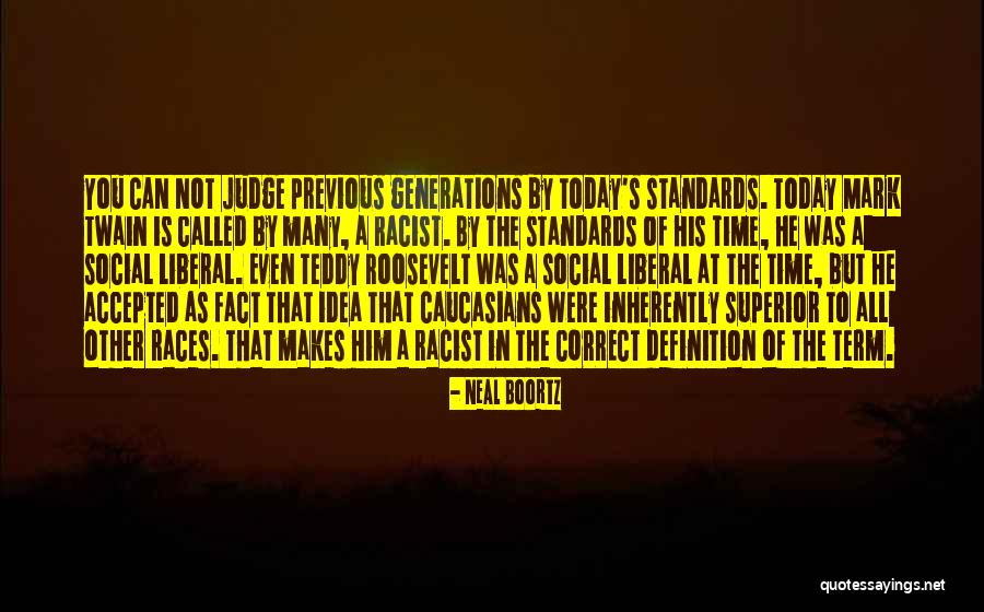 Previous Generations Quotes By Neal Boortz Previous Generations Quotes By Neal Boortz
