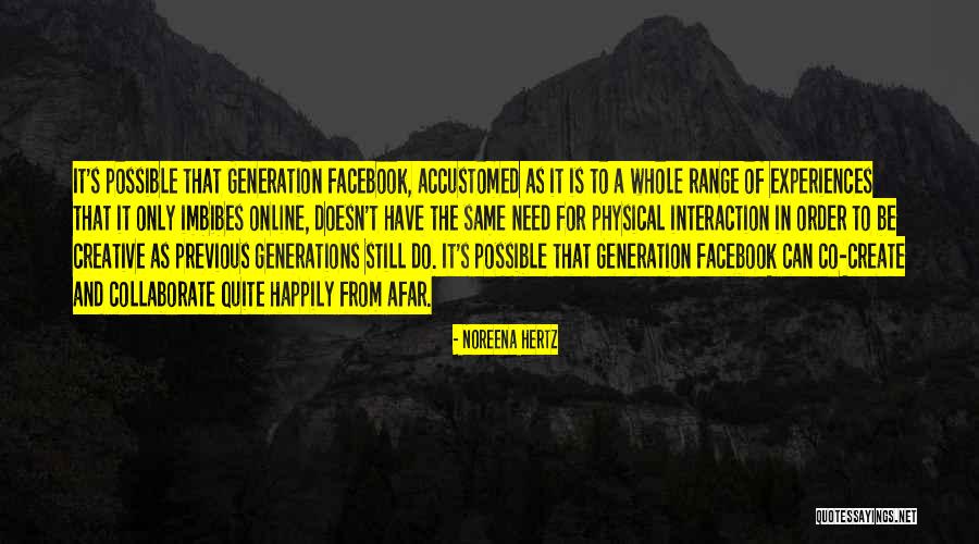 Previous Generations Quotes By Noreena Hertz Previous Generations Quotes By Noreena Hertz