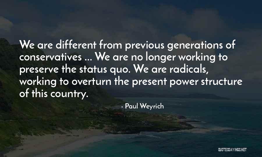 Previous Generations Quotes By Paul Weyrich Previous Generations Quotes By Paul Weyrich
