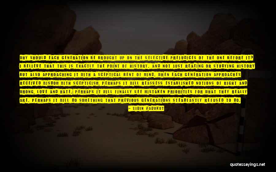 Previous Generations Quotes By Sidin Vadukut Previous Generations Quotes By Sidin Vadukut