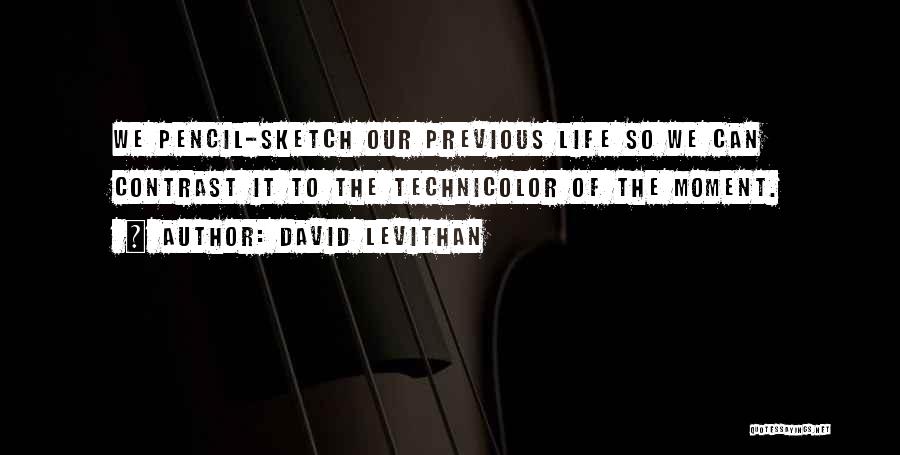 Previous Life Quotes By David Levithan