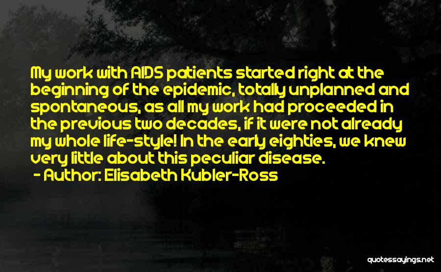 Previous Life Quotes By Elisabeth Kubler-Ross