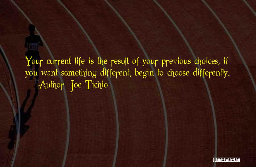 Previous Life Quotes By Joe Tichio