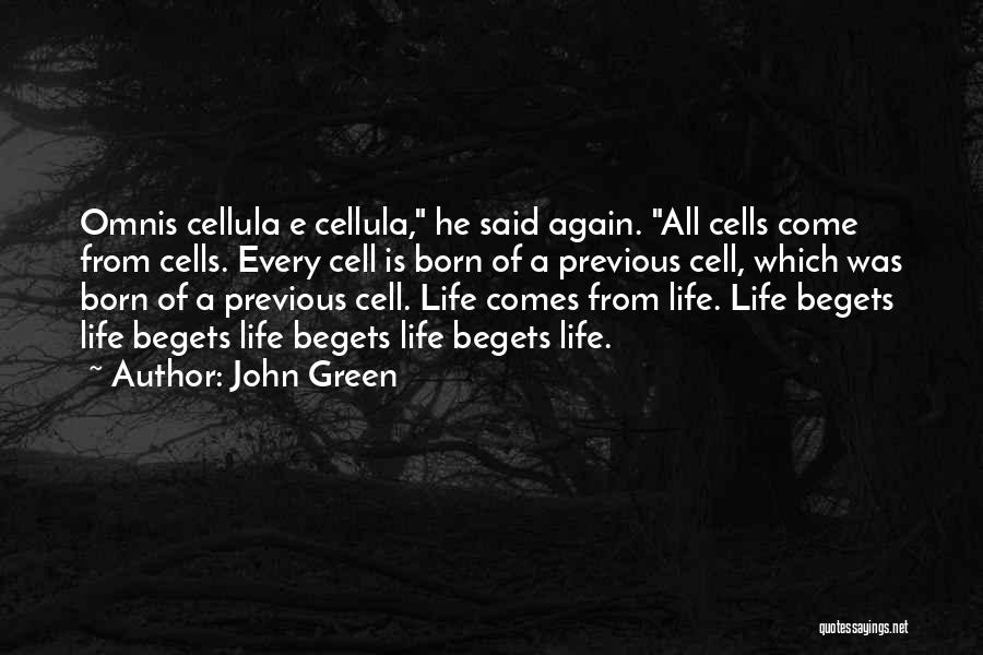 Previous Life Quotes By John Green