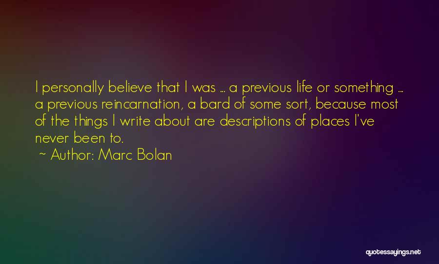 Previous Life Quotes By Marc Bolan