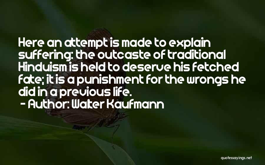 Previous Life Quotes By Walter Kaufmann