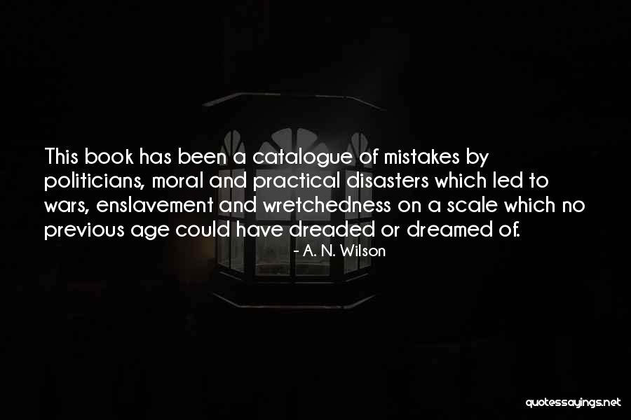 Previous Mistakes Quotes By A. N. Wilson Previous Mistakes Quotes By A. N. Wilson