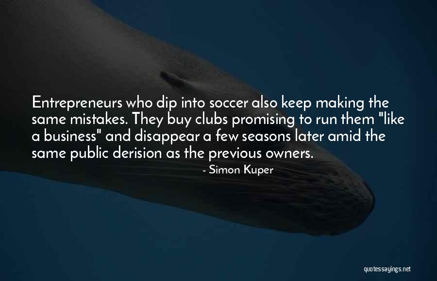 Previous Mistakes Quotes By Simon Kuper Previous Mistakes Quotes By Simon Kuper