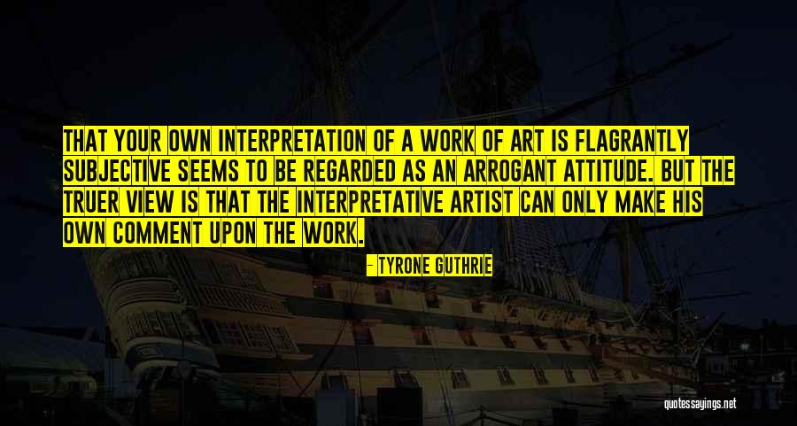 Previsto Syrup Quotes By Tyrone Guthrie Previsto Syrup Quotes By Tyrone Guthrie