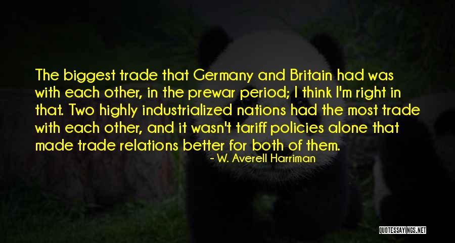 Prewar Quotes By W. Averell Harriman Prewar Quotes By W. Averell Harriman