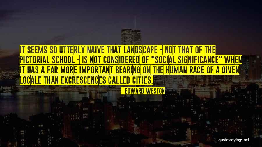 Prewett Bachelor Quotes By Edward Weston Prewett Bachelor Quotes By Edward Weston