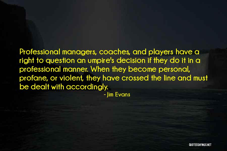 Prewett Bachelor Quotes By Jim Evans Prewett Bachelor Quotes By Jim Evans