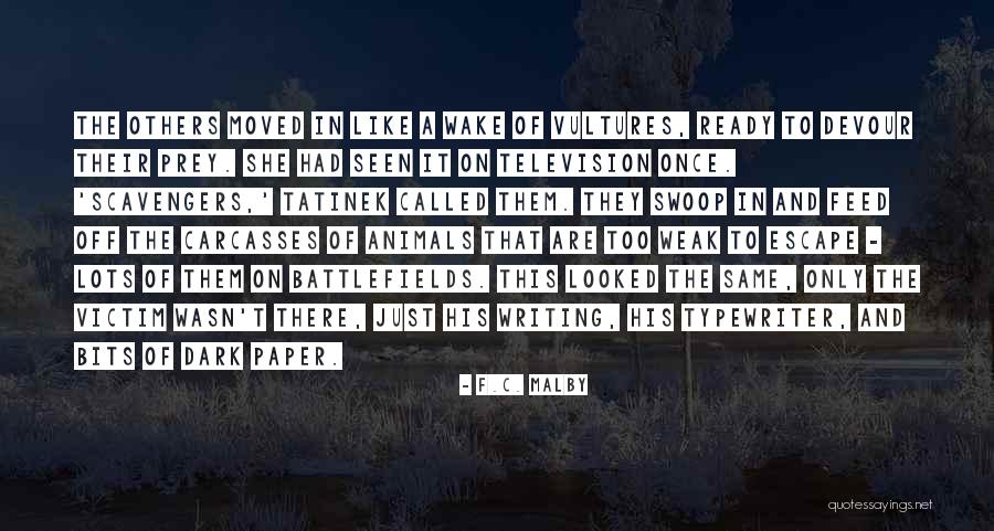 Prey On The Weak Quotes By F.C. Malby Prey On The Weak Quotes By F.C. Malby