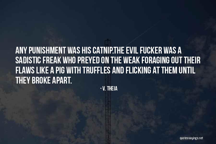 Preyed Quotes By V. Theia Preyed Quotes By V. Theia