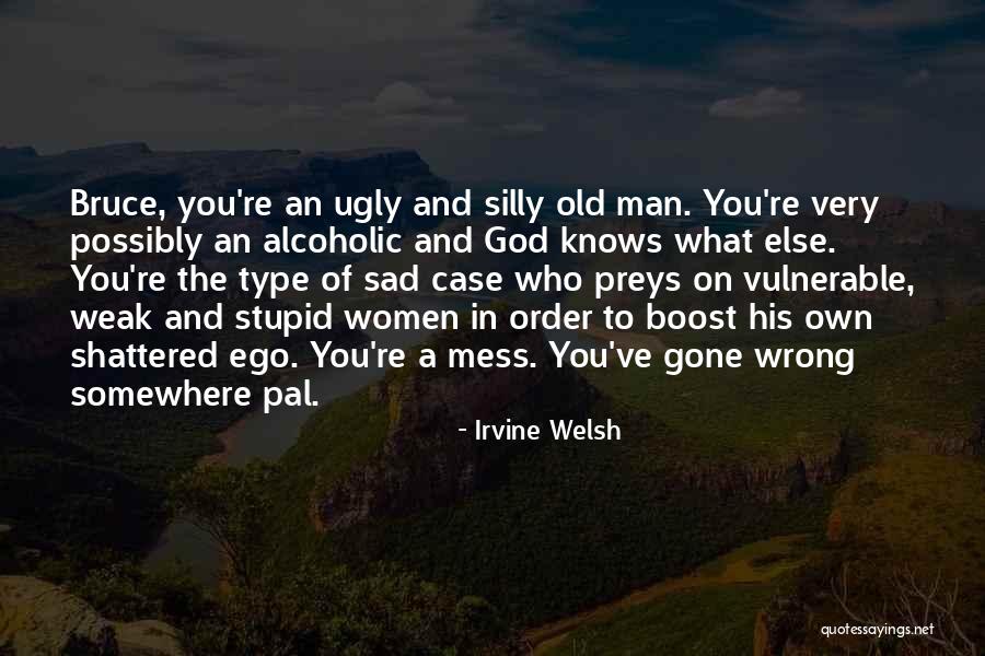 Preys Quotes By Irvine Welsh Preys Quotes By Irvine Welsh