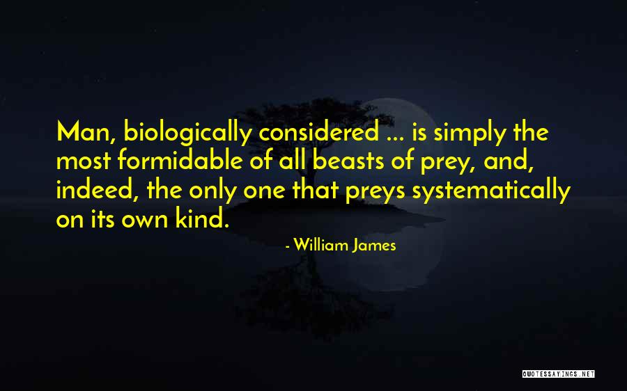Preys Quotes By William James Preys Quotes By William James
