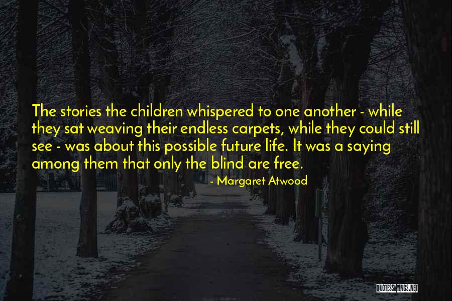Preysler Iglesias Quotes By Margaret Atwood Preysler Iglesias Quotes By Margaret Atwood