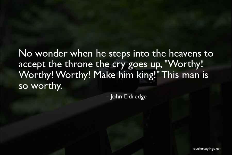 Prezinta Argumentele Quotes By John Eldredge Prezinta Argumentele Quotes By John Eldredge