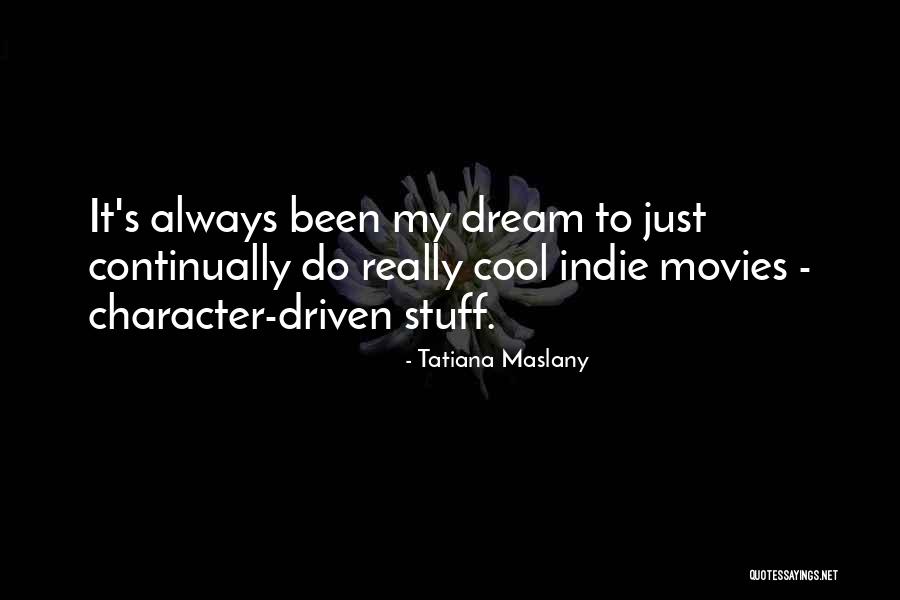 Prezinta Expozitiunea Quotes By Tatiana Maslany Prezinta Expozitiunea Quotes By Tatiana Maslany