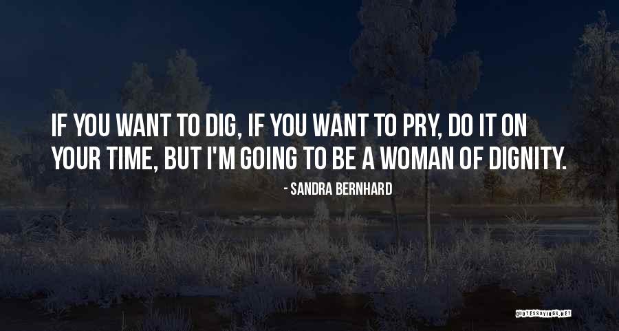 Prezos Milford Quotes By Sandra Bernhard Prezos Milford Quotes By Sandra Bernhard