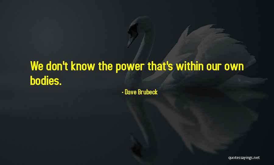 Pria Dewasa Quotes By Dave Brubeck Pria Dewasa Quotes By Dave Brubeck
