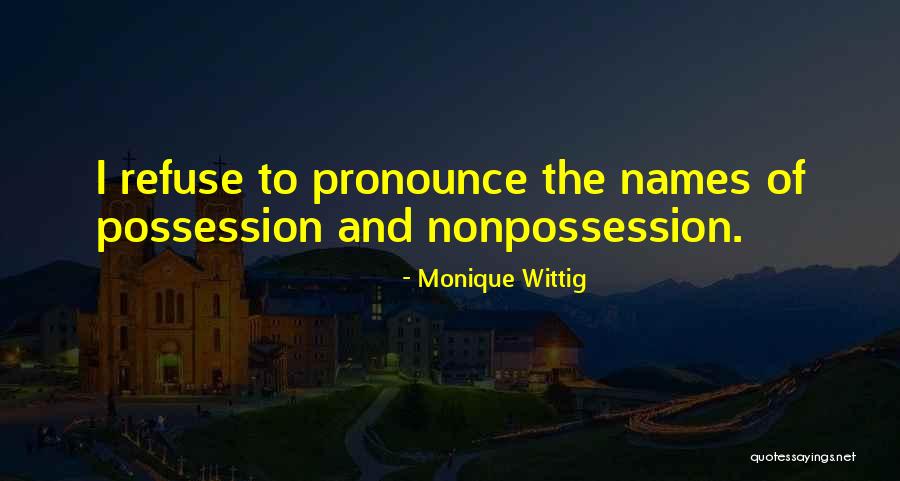 Priala Da Quotes By Monique Wittig