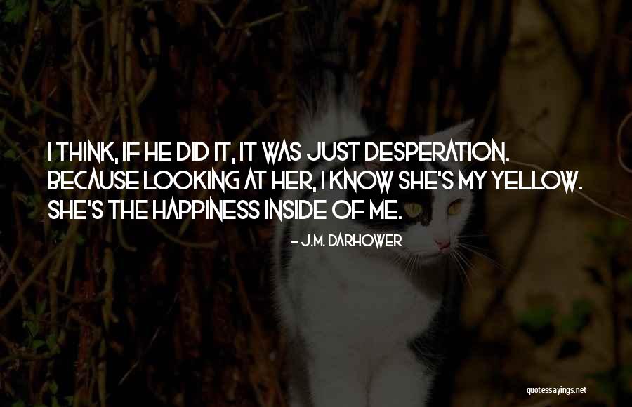 Priapic Pronunciation Quotes By J.M. Darhower Priapic Pronunciation Quotes By J.M. Darhower