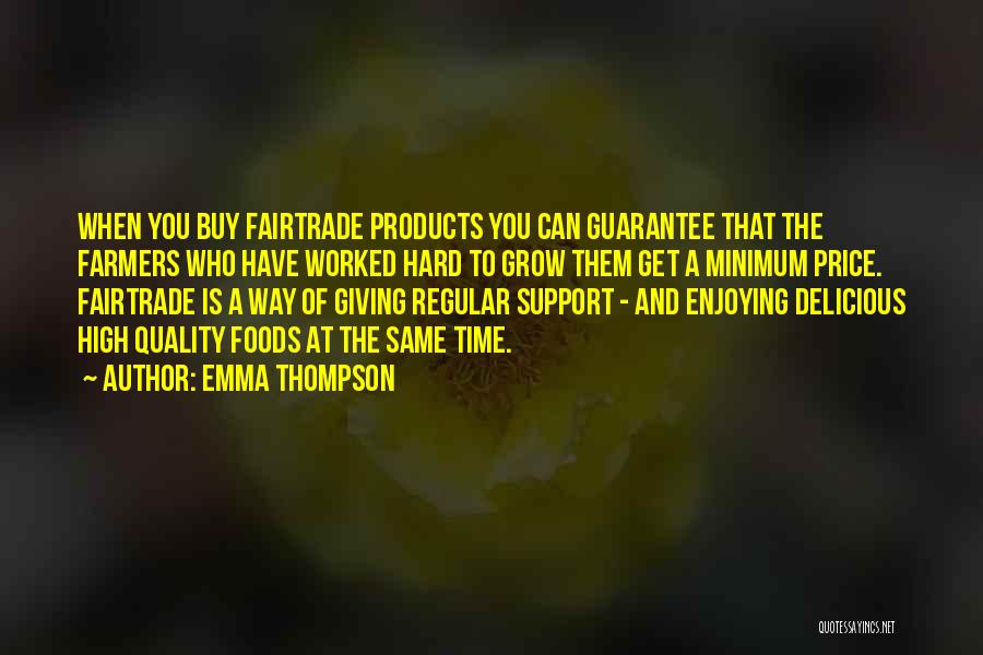 Price And Quality Quotes By Emma Thompson