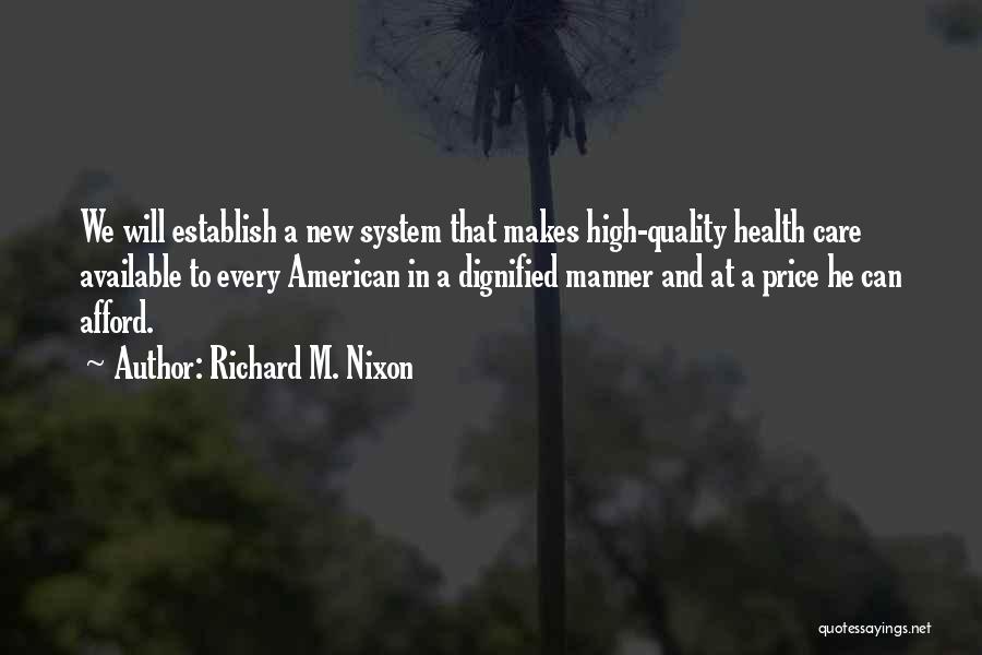 Price And Quality Quotes By Richard M. Nixon