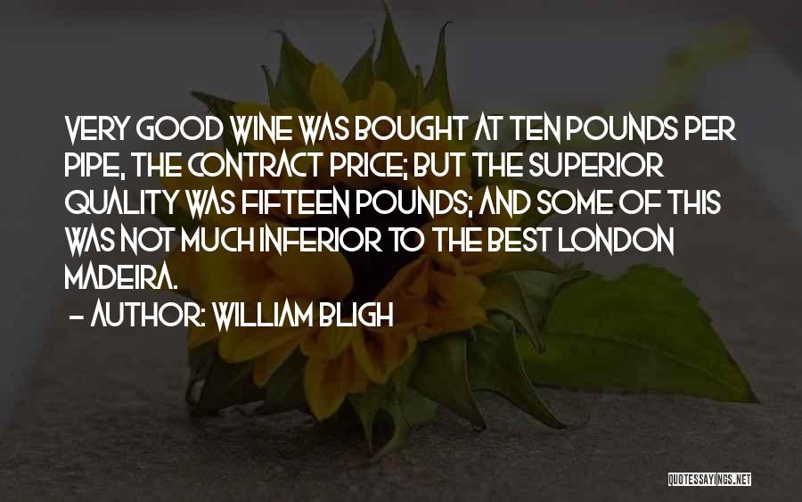 Price And Quality Quotes By William Bligh