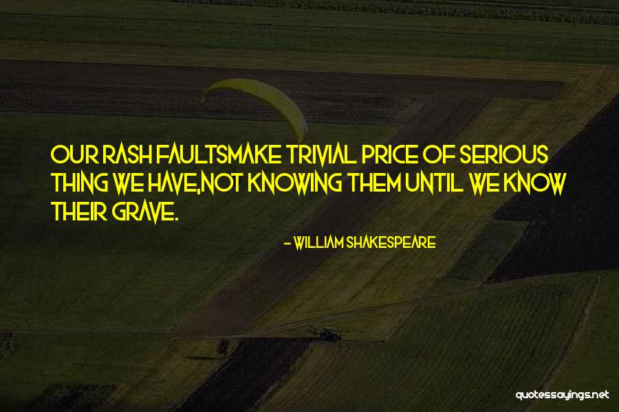 Price Not Quotes By William Shakespeare Price Not Quotes By William Shakespeare