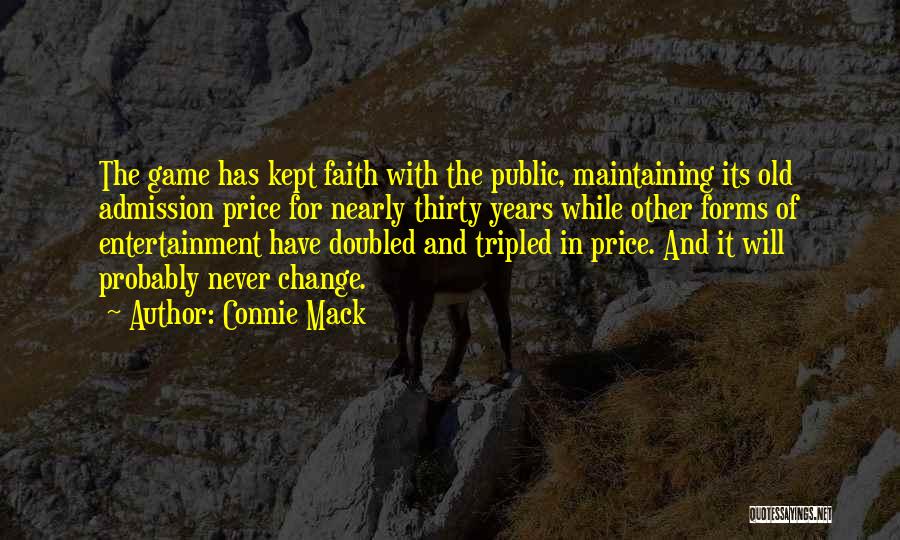 Price Of Admission Quotes By Connie Mack