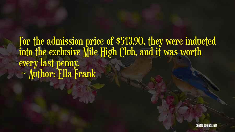 Price Of Admission Quotes By Ella Frank