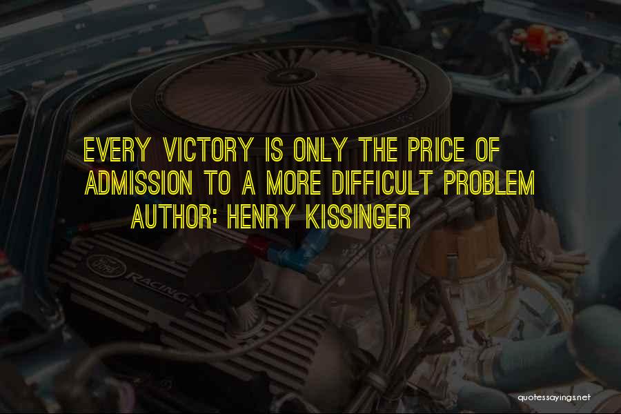 Price Of Admission Quotes By Henry Kissinger