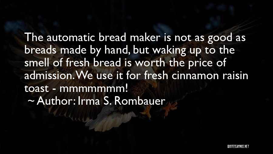 Price Of Admission Quotes By Irma S. Rombauer