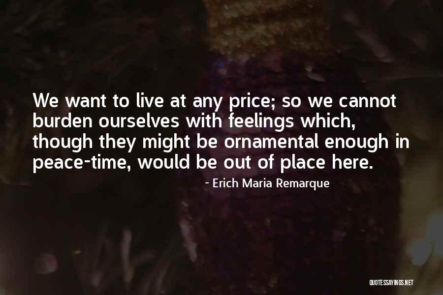 Price Of Peace Quotes By Erich Maria Remarque Price Of Peace Quotes By Erich Maria Remarque