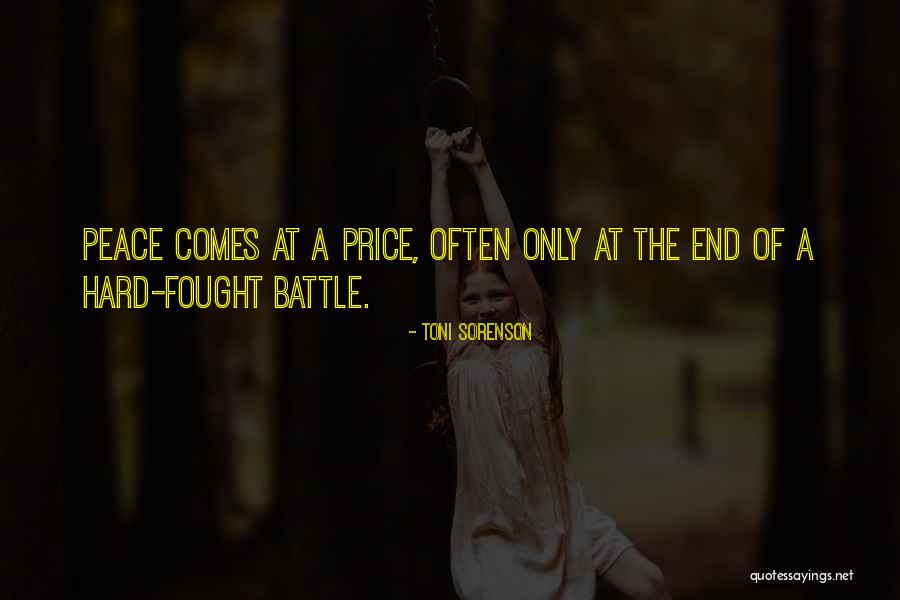 Price Of Peace Quotes By Toni Sorenson Price Of Peace Quotes By Toni Sorenson