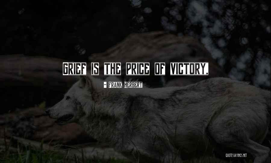 Price Of Victory Quotes By Frank Herbert Price Of Victory Quotes By Frank Herbert