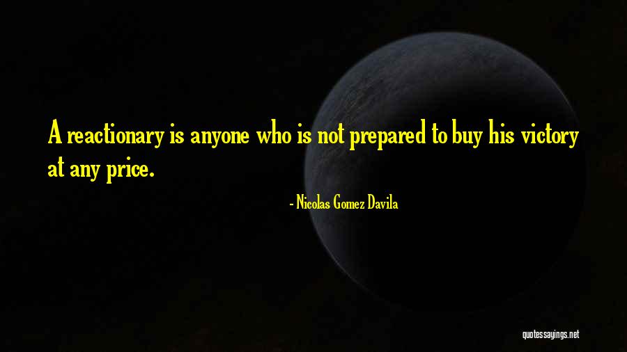 Price Of Victory Quotes By Nicolas Gomez Davila Price Of Victory Quotes By Nicolas Gomez Davila