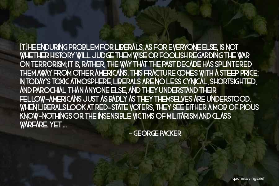 Price Of War Quotes By George Packer Price Of War Quotes By George Packer