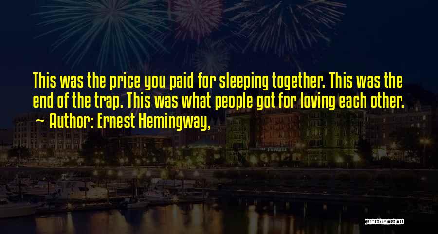 Price Paid Quotes By Ernest Hemingway,