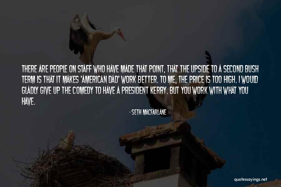Price Point Quotes By Seth MacFarlane Price Point Quotes By Seth MacFarlane